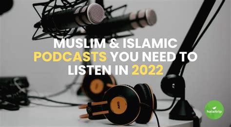 Islamic And Muslim Podcasts You Need To Listen To