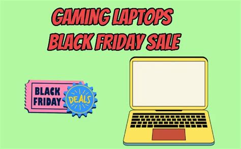 Gaming Laptops Black Friday and Cyber Monday Deals [2023]