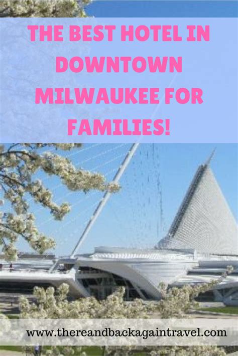 One of the Best Hotels in Downtown Milwaukee for Families... - There ...