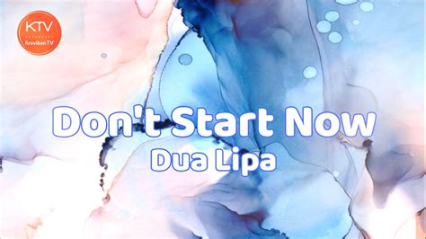 Dua Lipa - Don't Start Now (Lyrics Video) | Lipa, Don't start now dua lipa, Lyrics