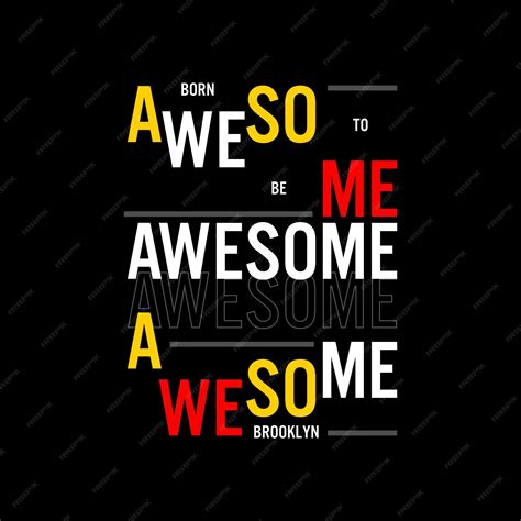 Premium Vector | Awesome motivational quotes t shirt design graphic vector.