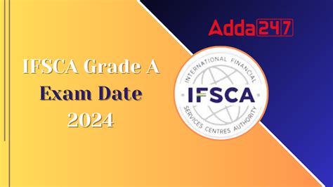 IFSCA Grade A Exam Date 2024 Out For Phase 1 and 2, Call letter