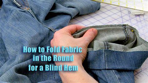 How To Fold Fabric In The Round For A Blind Hem Youtube Blind Hem Sewing Hems Fold