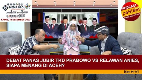 Debat Panas Jubir TKD Prabowo Vs Relawan Anies Siapa Menang Di Aceh