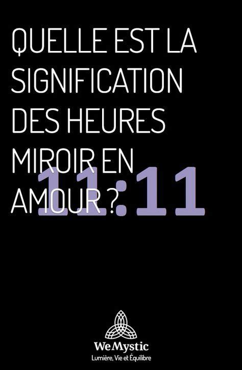 Quelle Est La Signification Des Heures Miroir En Amour WeMystic