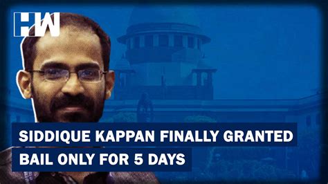 Headlines Jailed Kerala Journalist Siddique Kappan Granted 5 Days Bail