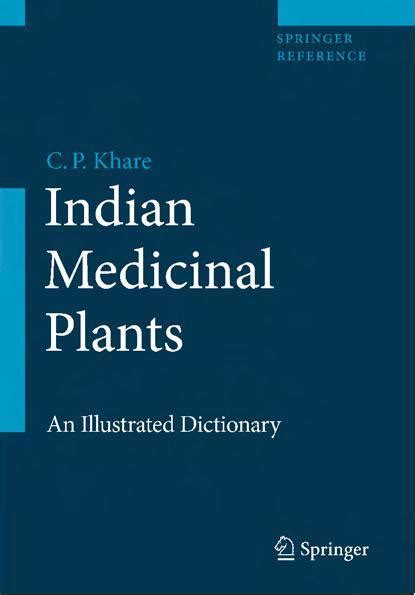 Indian Medicinal Plants An Illustrated Dictionary