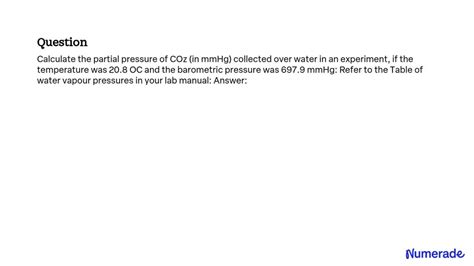 Solved Calculate The Partial Pressure Of Coz In Mmhg Collected Over