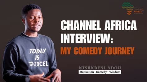 Channel Africa Interview My Comedy Journey Ntsundeni Ndou Youtube