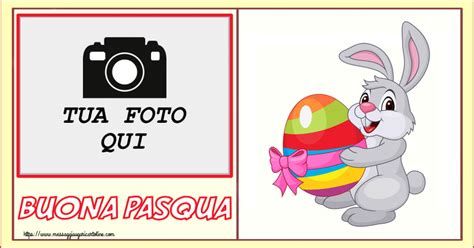 Buona Pasqua Cornice Foto Crea Cartoline Personalizzate Con Foto