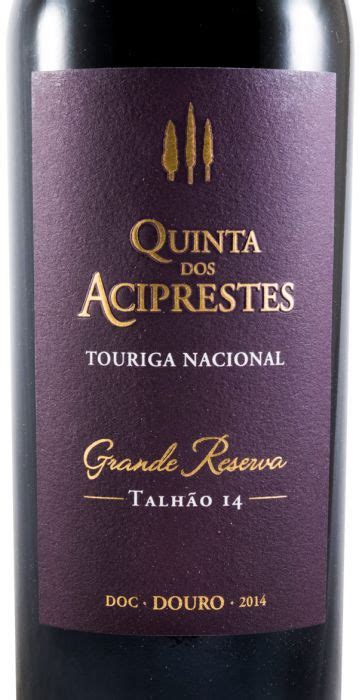 Quinta Dos Aciprestes Talh O Grande Reserva Touriga Nacional Tinto