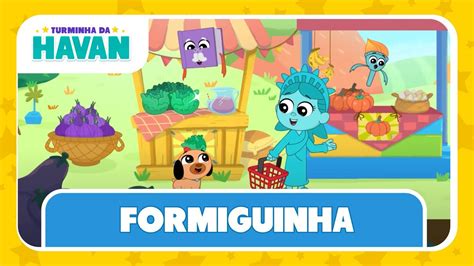 Formiguinha Turminha Da Havan Letra E M Sica Youtube