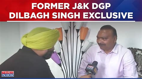 Never Heard Story Of Abrogation Of Article 370 Ex Jandk Dgp Dilbagh