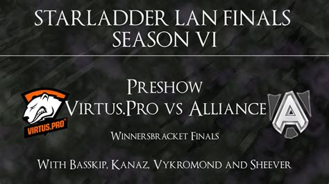 Dota Starladder Season Vi Preshow Alliance Vs Vp Youtube