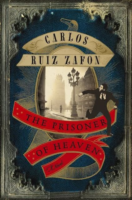 Cover Art For The Prisoner Of Heaven By Carlos Ruiz Zafon A Dribble