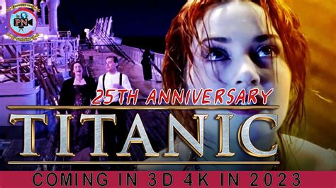 Titanic 25th Anniversary Coming In 3d 4k In 2023 Premiere Next Youtube