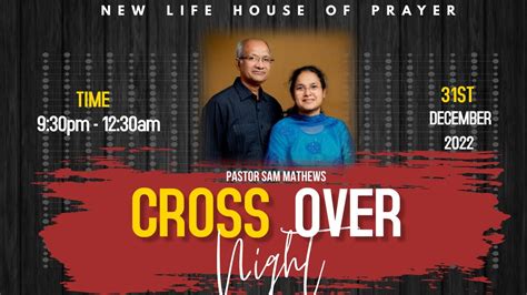 Cross Over Night Service Pastor Sam Mathews 31st December 2022