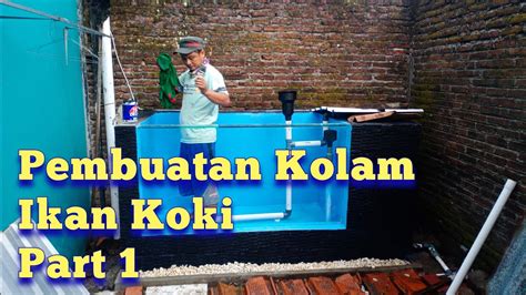 Proses Pembuatan Kolam Ikan Koki Kolamikanminimalis Purwokerto