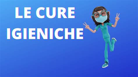 Le Cure Igieniche Youtube