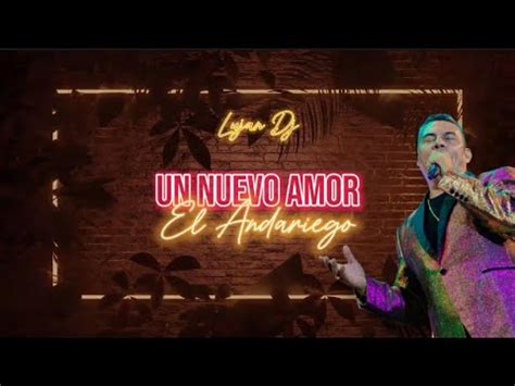 Un Nuevo Amor Letra Intro Acapella El Andariego Lujan Dj Youtube