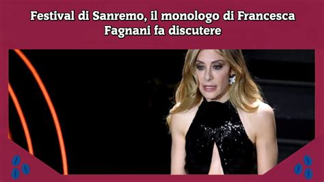 Festival Di Sanremo Il Monologo Di Francesca Fagnani Fa Discutere