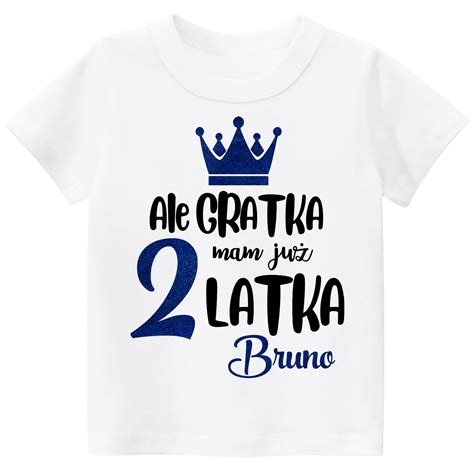 T Shirt Koszulka Urodziny Ale Gratka Mam Ju Latka Z Imieniem