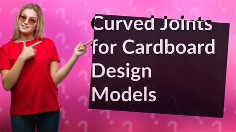 How To Create Curved Joints In Cardboard For Design Modeling YouTube