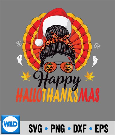 Christmas SVG Happy Hallothanksmas Messy Bun Xmas Thanksgiving