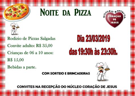 Noite da Pizza Dia 23 de março Núcleo Espírita Coração de Jesus