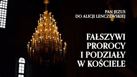 Fałszywi prorocy i podziały w Kościele Pan Jezus do Alicji