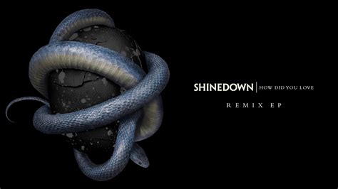 Shinedown How Did You Love Dr Ozi Remix [official Audio] Youtube