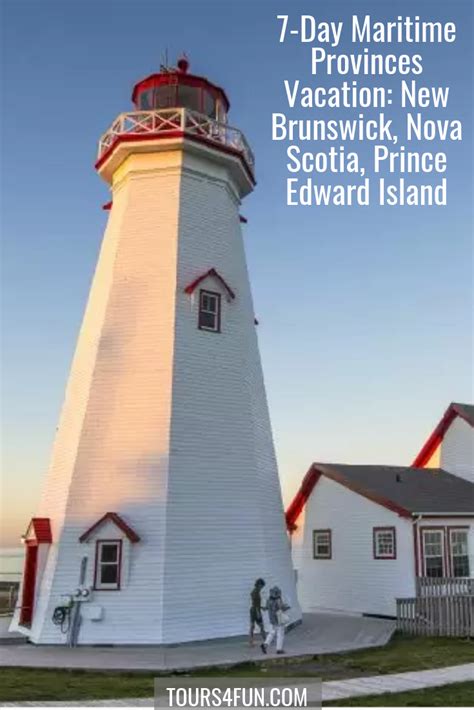 7 Day Maritime Provinces Vacation New Brunswick Nova Scotia Prince Edward Island Prince