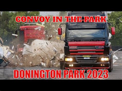 CONVOY IN THE PARK DONINGTON PARK 2023 YouTube