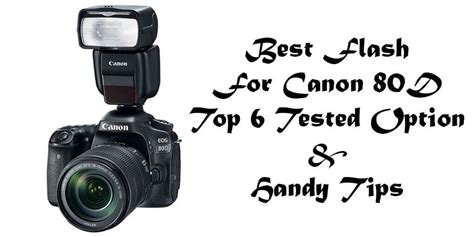 Best Flash For Canon 80D 2019 Top 10 Tested Options Handy Tips