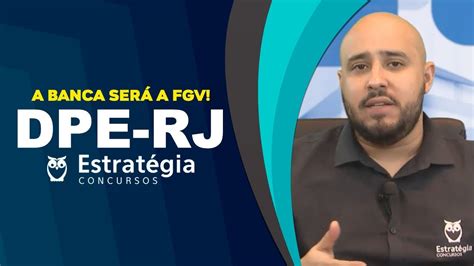 Concurso DPE RJ Banca Escolhida FGV YouTube