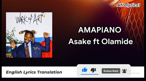 Amapiano Asake Ft Olamide Baddo Lyrics With English Translation