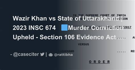 Wazir Khan Vs State Of Uttarakhand 2023 Insc 674 🟦murder Conviction