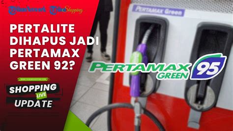 Mengenal Apa Itu Pertamax Green Bbm Pengganti Pertalite Yang