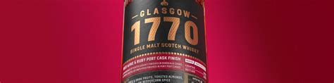 Introducing Glasgow 1770 Red Wine Ruby Port Cask Finish The Glasgow