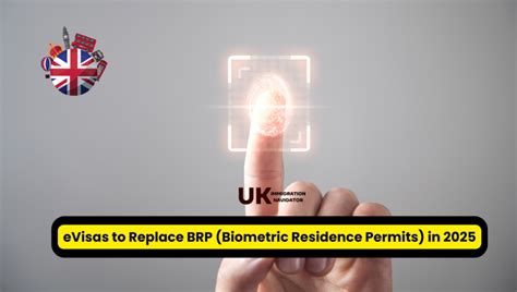 Evisas To Replace Brp Biometric Residence Permits In 2025 Uk Immigration Navigator