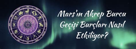 Mars N Akrep Burcu Ge I I Bur Lar Nas L Etkiliyor K Tahya N N Sesi