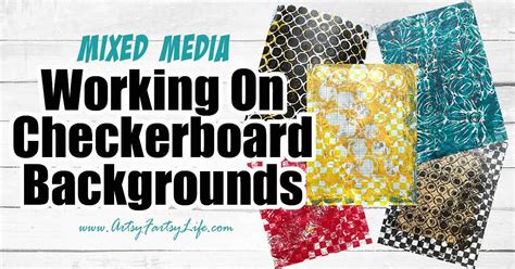 Working On The Checkered Mixed Media Backgrounds · Artsy Fartsy Life