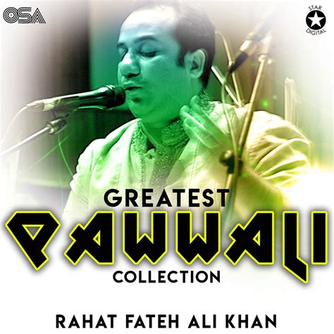 Greatest Qawwali Collection Album By Rahat Fateh Ali Khan Apple Music