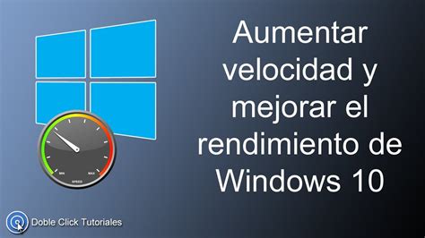 Aumentar Velocidad Y Mejorar El Rendimiento De Windows 10 Tutorial