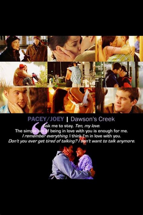 Best Couple Pacey N Joey Favorite Movie Quotes Dawsons Creek Dawsons Creek