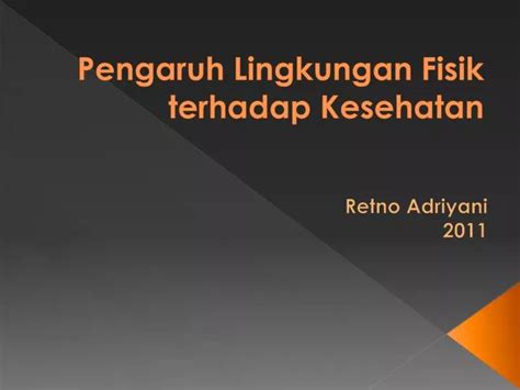 PPT Pengaruh Lingkungan Fisik Terhadap Kesehatan PowerPoint