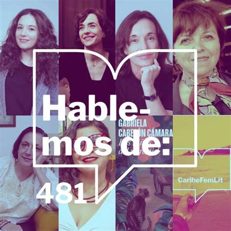 Hablemos Escritoras Podcast Episodio Bienvenido Entre