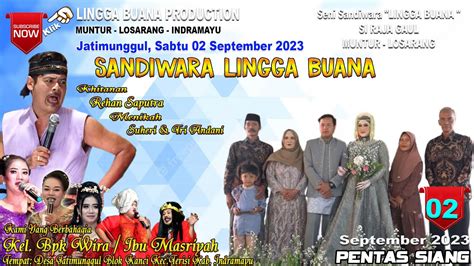 LIVE SANDIWARA LINGGA BUANA Jatimunggul Sabtu 02 September 2023 Pentas