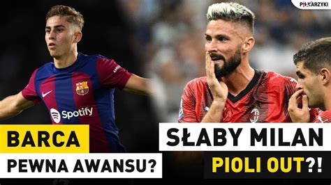 Fermin Deklasuje Wyst Pem Psg Niszczy Milan Pioli Out Bvb Zaskakuje