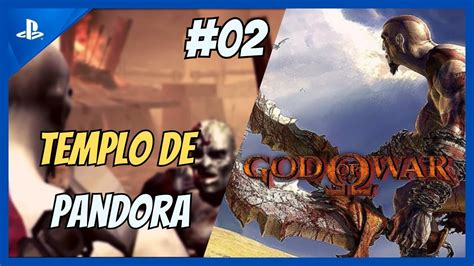 02 GOD OF WAR CLÁSSICO Templo de Pandora YouTube